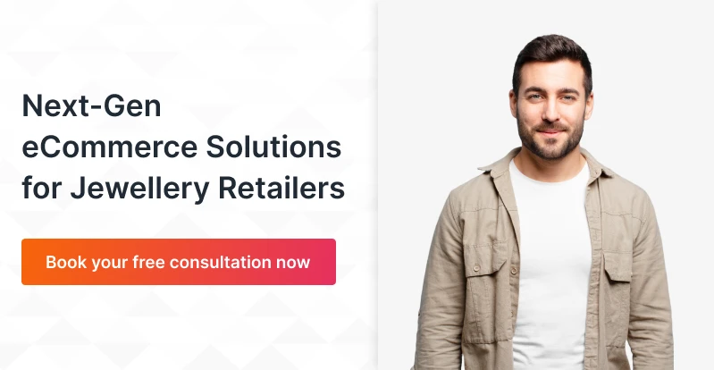 eCommerce Solutions for Jewellery Retailers