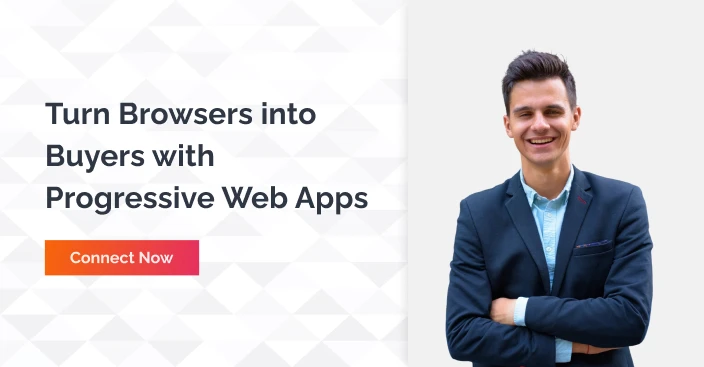 Connect us for Progressive Web Apps 