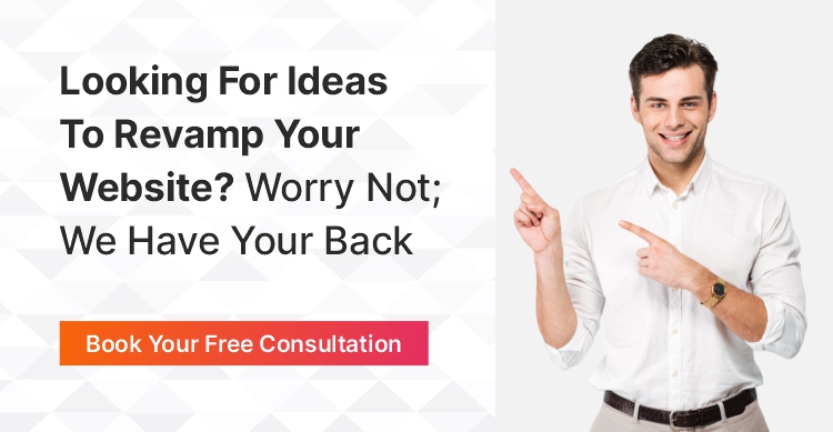 Looking for ideas to revamp your website.worry not we have your back.