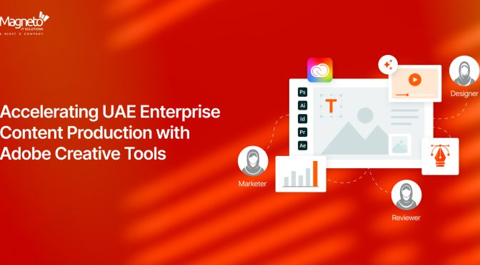 Adobe Creative Tools Democratization Accelerates Enterprise Content Production Across UAE Businesses