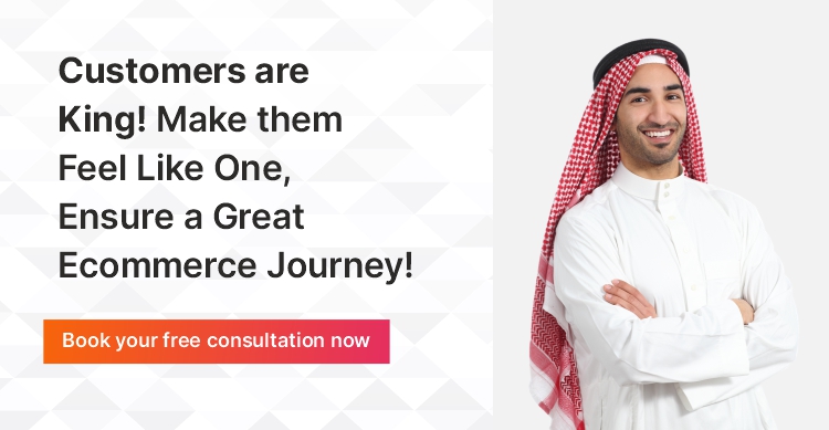Customers are king! Make them feel like one, ensure a great eCommerce journey.