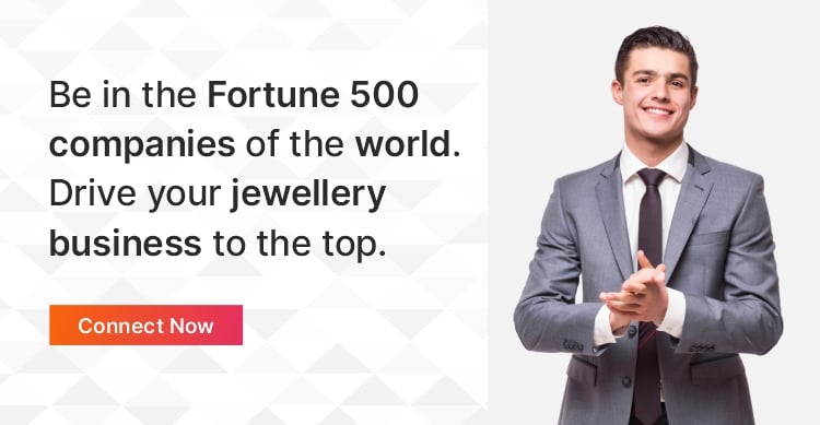 Be in the fortune 500 companies of the world. Drive your jewellery business to the top.