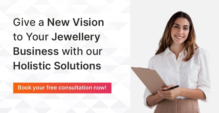 Give a new vision to your jewellery business with your holistic solutions
