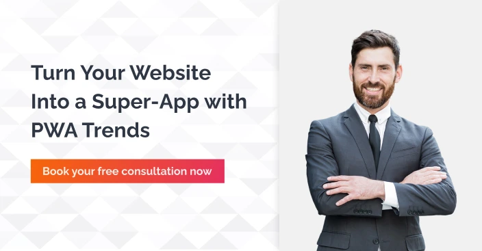  Turn your website into super app with PWA trends - connect now