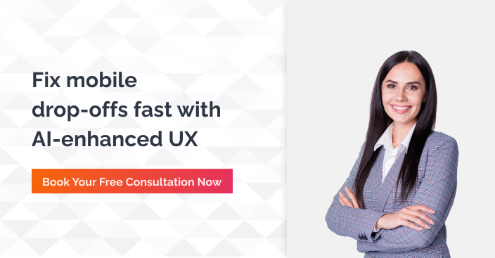  Fix mobile drop off fast with AI enhanced UX - connect now