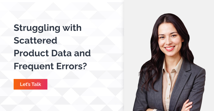 Struggling with scattered product data and frequent errors - connect now
