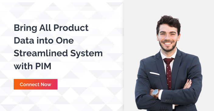 Bring all product data into one streamlined system with PIM - connect Now