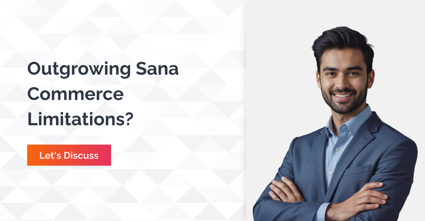 outgrowing sana commerce limitations - connect now