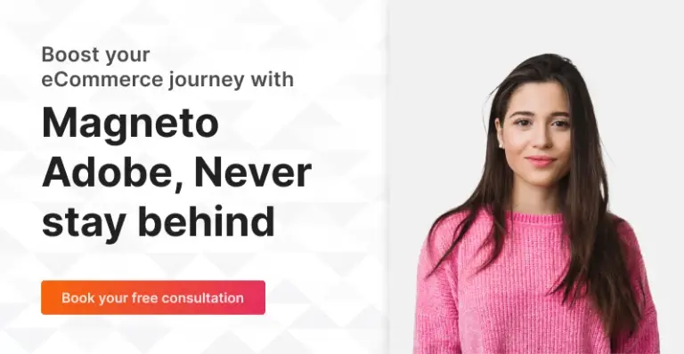 Boost your ecommerce journey with Magento , Adobe , Never stay behind - conect now