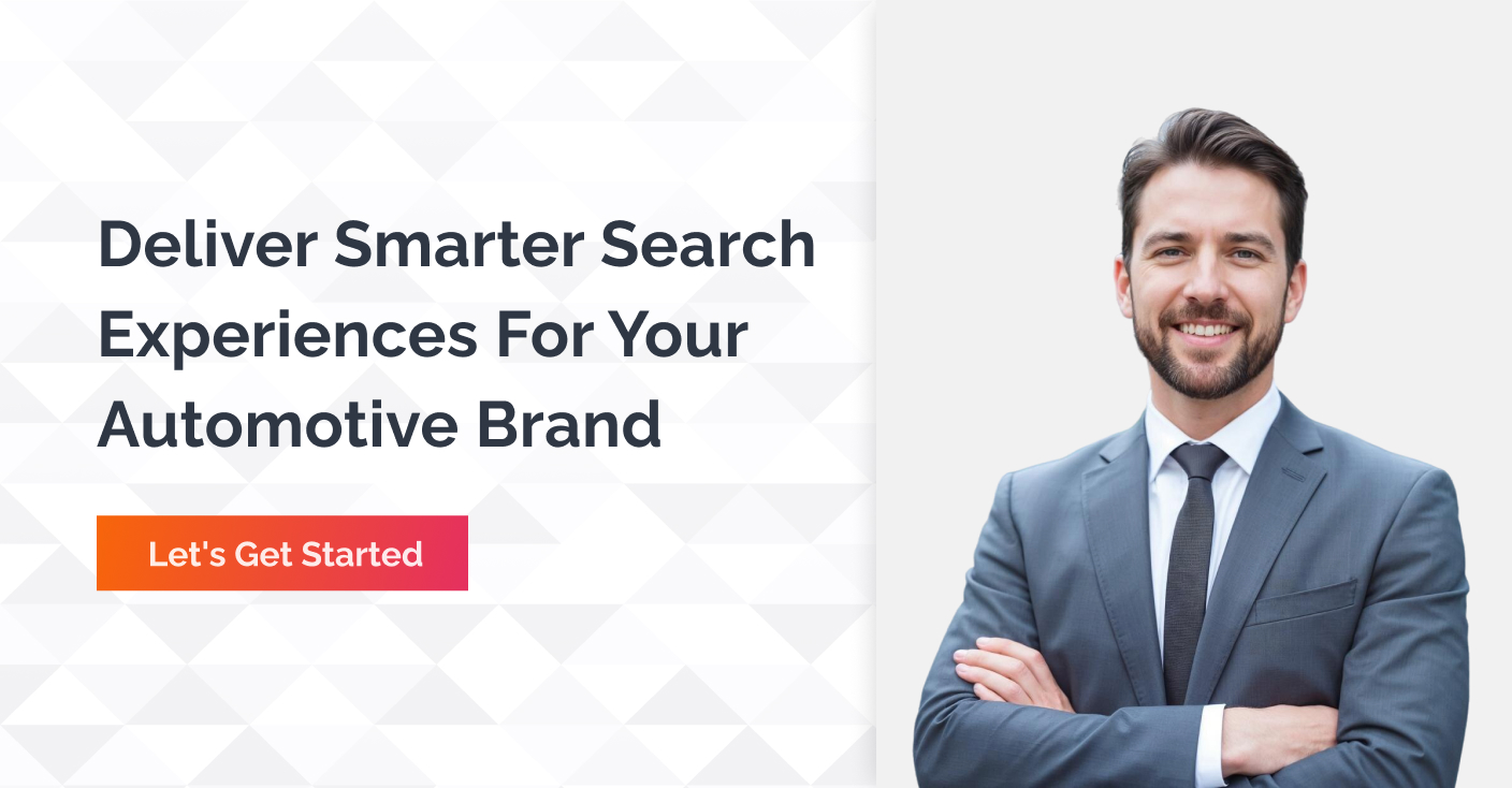 Deliver Smarter search experience for your Automotive Brand - connect now