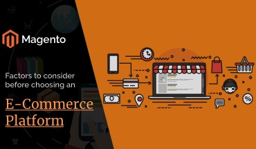 What Factors You Should Keep In Mind When You Are Planning To Select An Ecommerce Platform