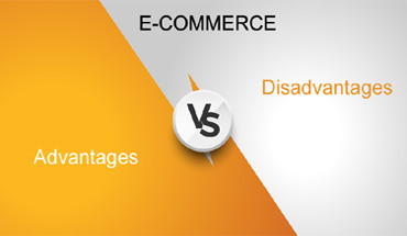 25 Advantages and Disadvantages of Ecommerce for Businesses in 2022