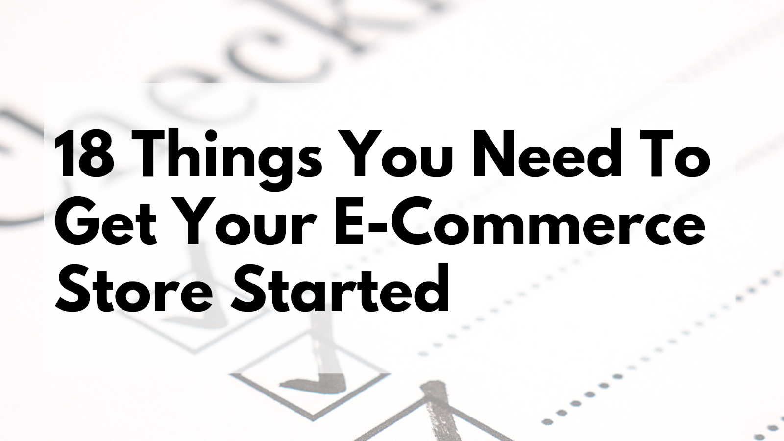 18 Best Checklist to Start an E-commerce Business in 2021