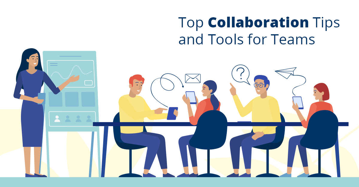 Top Collaboration Tips and Tools for Teams