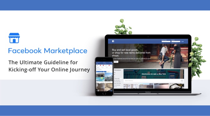 A complete guide to Facebook Marketplace