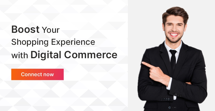 Boost your shopping experience with digital commerce