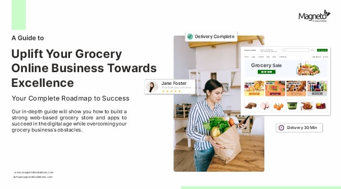 Uplift Your Grocery Online Business Towards Excellence; Your Complete Roadmap to Success Guide