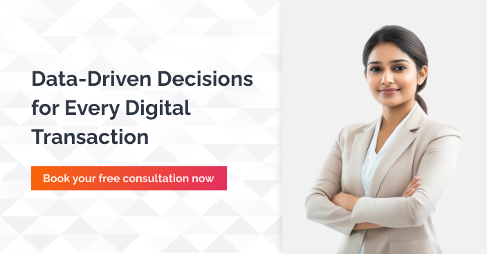 Data-Driven Decisions for Every Digital Transaction