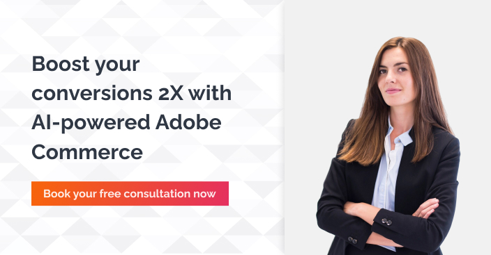 Boost Your Conversation 2X With AI Powered Adobe Commerce