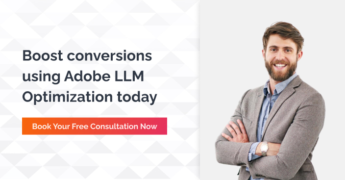 Boost Conversions Using Adobe LLM Optimization Today