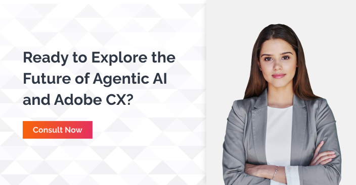 Ready To Explore The Futire Of Agentic AI And Adobe CX