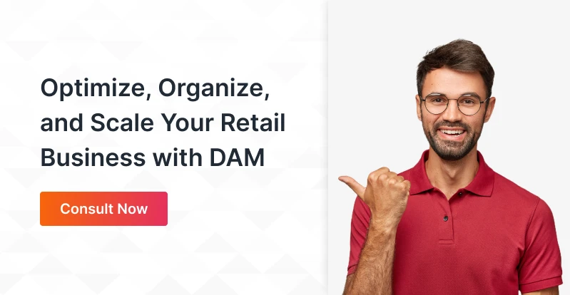 Optimize, Organize, and Scale Your Retail Business with DAM