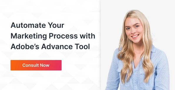 Automate Your Marketing Process With Adobe's Advance Tool