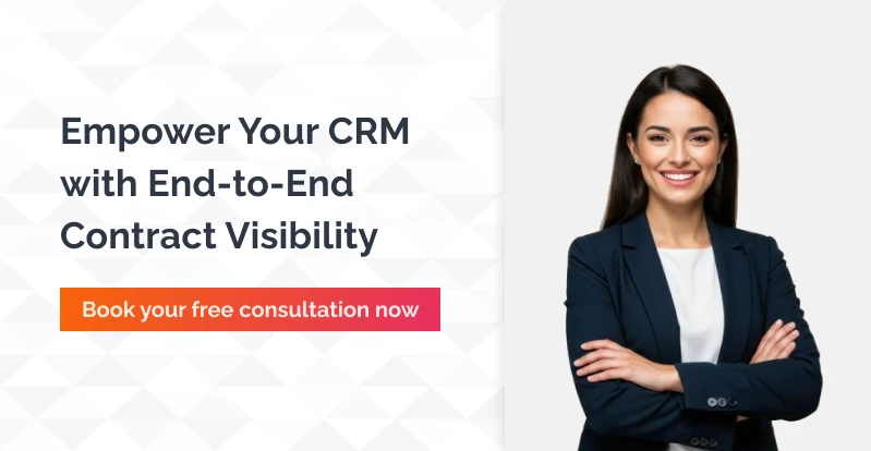 Empower Your CRM With End To End Contract Visibility