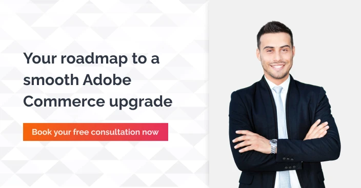 Your Roadmap To A Smooth Adobe Commerce Upgrade