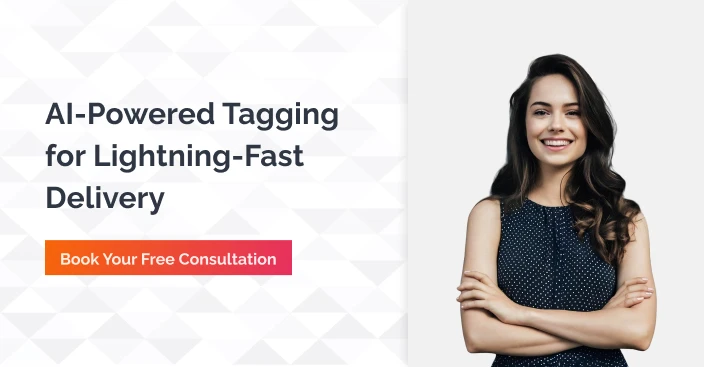 AI Powered Tagging For Lightning Fast Delivery