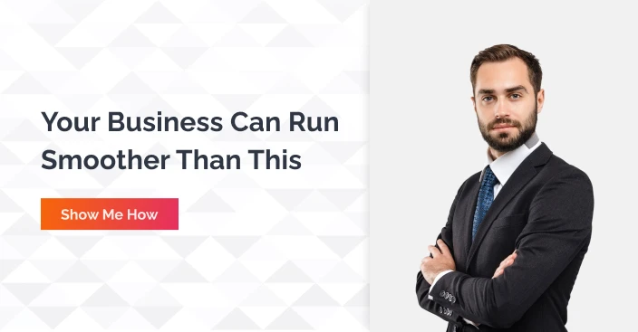 Your Business Can Run Smoother Than This