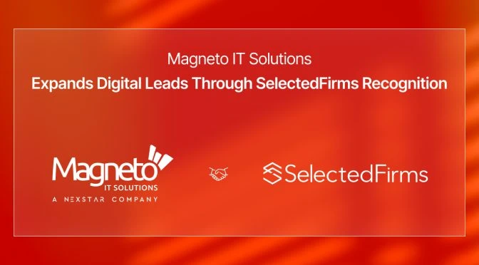Magneto IT Solutions Gains Measurable Lead Advantage With SelectedFirms