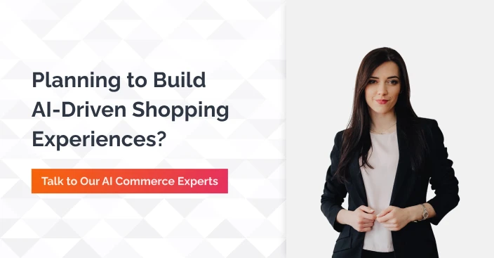 Planning to build AI driven shopping experiences