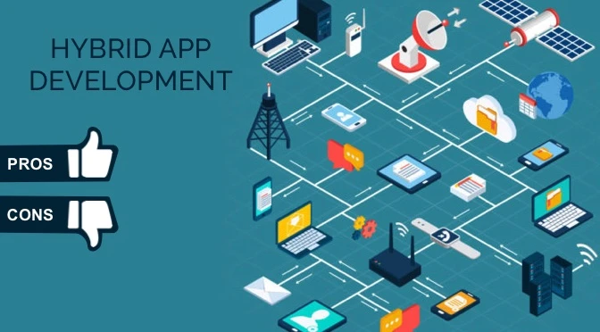 Advantages and Disadvantages of Hybrid App Development in 2019