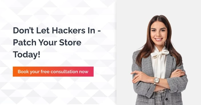 Don't Let Hackers In - Patch Your Store Today!