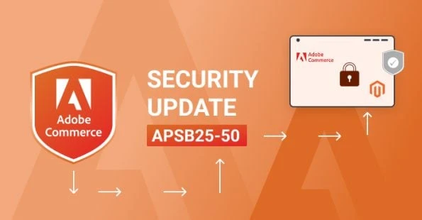 Critical Security Patch APSB25-50 Released for Adobe Commerce and Magento